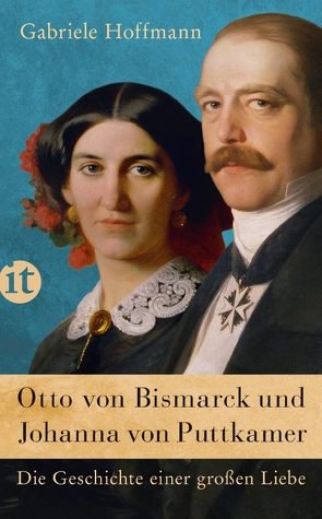 Otto von Bismarck und Johanna von Puttkamer von Hoffmann,  Gabriele