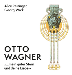 Otto Wagner von Reininger,  Alice, Wick,  Georg