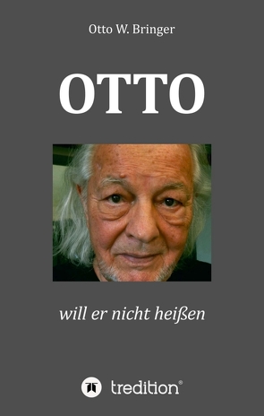 OTTO will er nicht heißen von Bringer,  Otto W.
