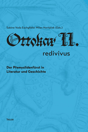 Ottokar II. redivivus. von Eschgfäller,  Sabine Voda, Horňáček,  Milan