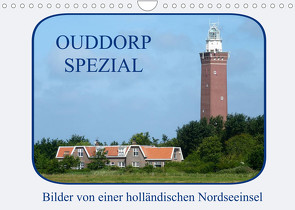 Ouddorp Spezial / Bilder von einer holländischen Nordseeinsel (Wandkalender 2022 DIN A4 quer) von Herppich,  Susanne