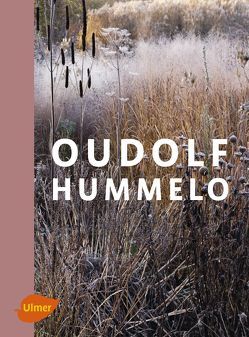 Oudolf Hummelo von Kingsbury,  Noel, Oudolf,  Piet