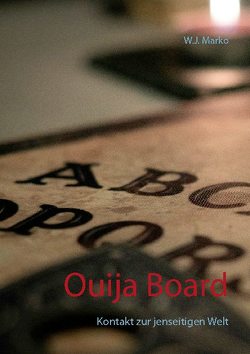 Ouija Board von Marko,  W. J.