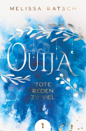 Ouija – Tote reden zu viel von Ratsch,  Melissa