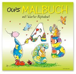 Oups Malbuch mit Werte-Alphabet von Bender,  Günter, Conny,  Wolf, Hörtenhuber,  Kurt