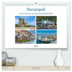 Ouranopoli – An der Grenze zur Mönchsrepublik Athos (hochwertiger Premium Wandkalender 2024 DIN A2 quer), Kunstdruck in Hochglanz von Di Chito,  Ursula