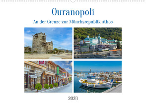 Ouranopoli – An der Grenze zur Mönchsrepublik Athos (Wandkalender 2023 DIN A2 quer) von Di Chito,  Ursula