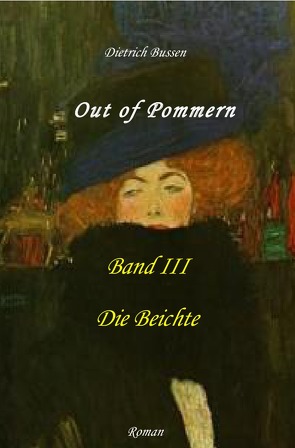 Out of Pommern / Out of Pommern – Band III: Die Beichte von Bussen,  Dietrich