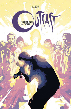 Outcast 5: Ein neuer Weg von Azaceta,  Paul, Kirkman,  Robert