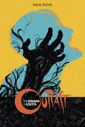 Outcast 6: Invasion von Azaceta,  Paul, Kirkman,  Robert