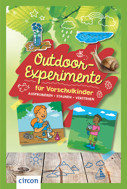 Outdoor-Experimente für Vorschulkinder von Baberg,  Ilonka, Kuhn,  Birgit