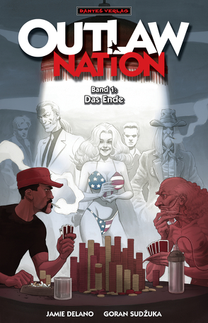 Outlaw Nation 1 – Das Ende von Delano,  Jamie, Nielsen,  Jens R, Sudzuka,  Goran