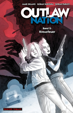 Outlaw Nation 2 – Kreuzfeuer von Delano,  Jamie, Nielsen,  Jens R, Sudzuka,  Goran