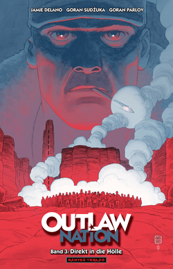Outlaw Nation 3 – Direkt in die Hölle von Delano,  Jamie, Nielsen,  Jens R, Parlov,  Goran, Sudzuka,  Goran
