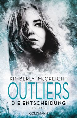 Outliers – Gefährliche Bestimmung. Die Entscheidung von Gerwig,  Karen, McCreight,  Kimberly