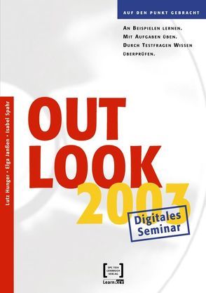 Outlook 2003 – Lernprogramm/Digitales Seminar von Hunger,  Lutz, Janssen,  Elga, Spahr,  Isabel