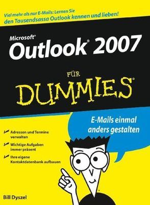 Outlook 2007 für Dummies von Dyszel,  Bill, Geisler,  Sandra, Thoma,  Daniela