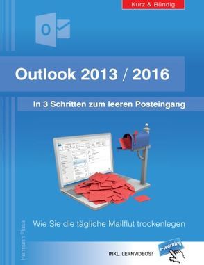 Outlook 2013/2016: In 3 Schritten zum leeren Posteingang von Plasa,  Hermann