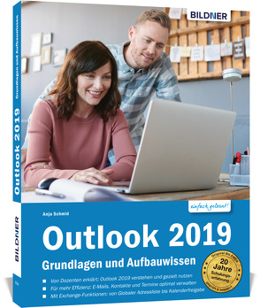 Outlook 2019 – Grundlagen und Aufbauwissen von Schmid,  Anja