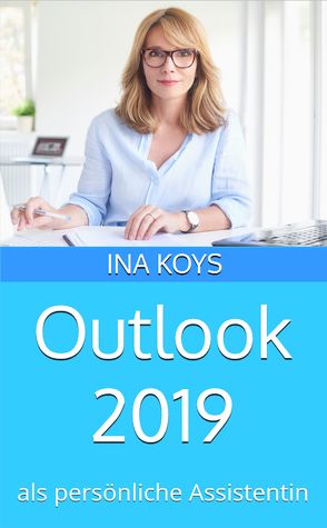 Outlook 2019 von Ina,  Koys