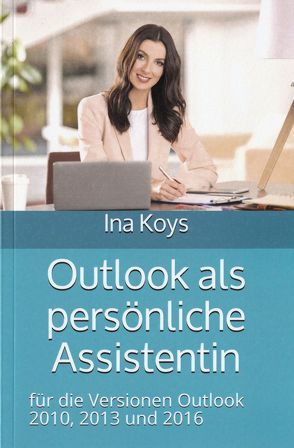 Outlook als persönliche Assistentin von Koys,  Ina