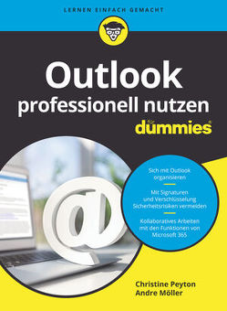 Outlook professionell nutzen für Dummies von Möller,  André, Peyton,  Christine