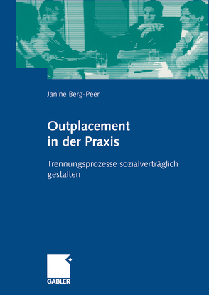 Outplacement in der Praxis von Berg-Peer,  Janine