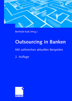 Outsourcing in Banken von Kaib,  Berthold