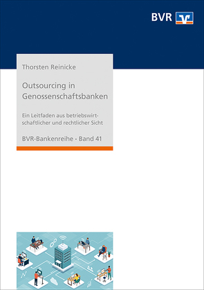 Outsourcing in Genossenschaftsbanken von Reinicke,  Thorsten
