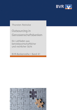 Outsourcing in Genossenschaftsbanken von Reinicke,  Thorsten