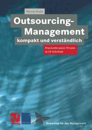 Outsourcing-Management kompakt und verständlich von Hodel,  Marcus, Schnetzer,  Ronald