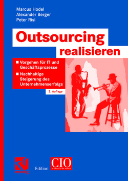 Outsourcing realisieren von Berger,  Alexander, Hodel,  Marcus, Risi,  Peter