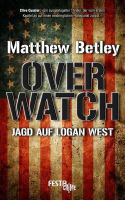 OVERWATCH – Jagd auf Logan West von Betley,  Matthew