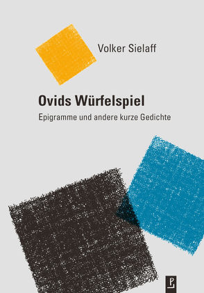 Ovids Würfelspiel von Sielaff,  Volker