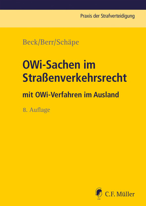 OWi-Sachen im Straßenverkehrsrecht von Beck,  Wolf-Dieter, Berr,  Wolfgang, Schäpe,  Markus