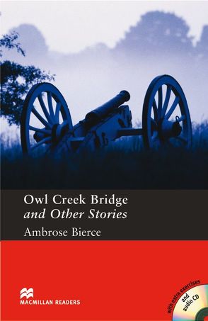 Owl Creek Bridge and Other Stories von Bierce,  Ambrose, Colbourn,  Stephen