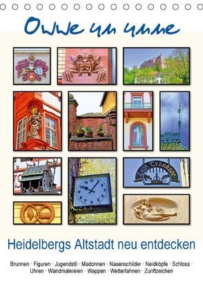 Owwe un unne – Heidelbergs Altstadt neu entdecken (Tischkalender 2018 DIN A5 hoch) von Liepke,  Claus