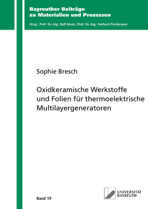 Oxidkeramische Werkstoffe und Folien für thermoelektrische Multilayergeneratoren von Bresch,  Marie Sophie