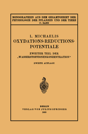Oxydations-Reductions-Potentiale von Gildmeister,  M., Goldschmidt,  R., Michaelis,  Leonar, Neuberg,  C., Parnas,  J., Ruhland,  W., Thomas,  K.