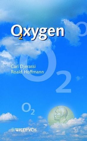 Oxygen von Djerassi,  Carl, Hoffmann,  Roald