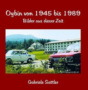 Oybin von 1945 bis 1989 von Arbeitsgemeinschaft Chronik der Gemeinde Oybin