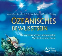 Ozeanisches Bewusstsein von Ruland,  Jeanne/Missing,  Melanie, Schultz,  Anne-Mareike