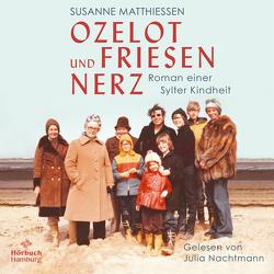 Ozelot und Friesennerz von Matthiessen,  Susanne, Nachtmann,  Julia
