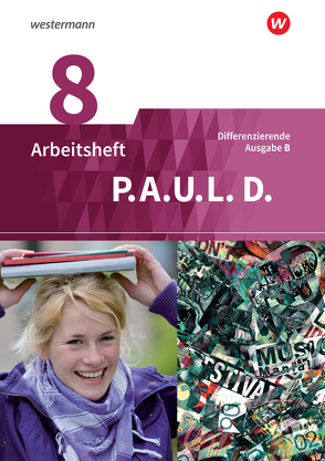 P.A.U.L. D. – Persönliches Arbeits- und Lesebuch Deutsch – Differenzierende Ausgabe für Realschulen und Gemeinschaftsschulen in Baden-Württemberg von Anthony,  Michaela, Aßmann,  Michael, Awakowicz,  Christiane, Diekhans,  Johannes, Drewes,  Patricia, Frevert,  Thorsten, Gasch-Sigge,  Anne, Gierse-Beyer,  Eva, Heinemann,  Tanja, Pappas,  Katharine, Radke,  Frank, Rahmann,  Manuel, Roth-Rings,  Elisabeth, Sprink,  Wolfgang, Tacke,  Juliane, van Hove,  Christina, Wiertz,  Katja, Zurwehme,  Martin