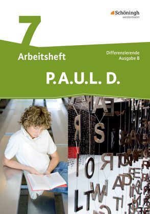 P.A.U.L. D. – Persönliches Arbeits- und Lesebuch Deutsch – Differenzierende Ausgabe für Realschulen und Gemeinschaftsschulen in Baden-Württemberg von Anthony,  Michaela, Aßmann,  Michael, Awakowicz,  Christiane, Diekhans,  Johannes, Drewes,  Patricia, Frevert,  Thorsten, Gasch-Sigge,  Anne, Gierse-Beyer,  Eva, Heinemann,  Tanja, Pappas,  Katharine, Radke,  Frank, Rahmann,  Manuel, Roth-Rings,  Elisabeth, Sprink,  Wolfgang, Tacke,  Juliane, van Hove,  Christina, Wiertz,  Katja, Zurwehme,  Martin