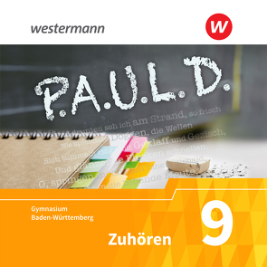 P.A.U.L. D. – Persönliches Arbeits- und Lesebuch Deutsch – Für Gymnasien in Baden-Württemberg u.a. von Aland,  Sabine, Apel,  Markus, Bartoldus,  Thomas, Diekhans,  Johannes, Fuchs,  Michael, Gehlen,  Lukas, Greiff-Lüchow,  Sandra, Herrmann,  Dietrich, Radke,  Frank, Rieso,  Alexandra, Rojahn,  Siegfried C., Schnell,  Constantin, Schünemann,  Luzia, Sigge,  Achim, Sosna,  Anette, Utikal,  Rüdiger, Zurwehme,  Martin