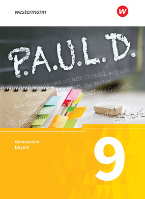 P.A.U.L. D. – Persönliches Arbeits- und Lesebuch Deutsch. Für Gymnasien in Bayern von Aland,  Sabine, Apel,  Markus, Bartoldus,  Thomas, Diekhans,  Johannes, Epple,  Thomas, Fuchs,  Michael, Gehlen,  Lukas, Greiff-Lüchow,  Sandra, Herrmann,  Dietrich, Hümmer-Fuhr,  Mareike, Lorenz,  Ariane, Radke,  Frank, Rieso,  Alexandra, Rojahn,  Siegfried G., Schmid,  Ulrike, Schnell,  Constantin, Schünemann,  Luzia, Schwake,  Timotheus, Sigge,  Achim, Wölke,  Alexandra, Zurwehme,  Martin