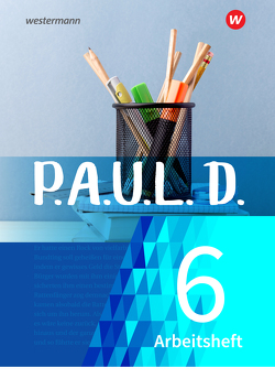 P.A.U.L. D. – Persönliches Arbeits- und Lesebuch Deutsch – Für Gymnasien und Gesamtschulen – Neubearbeitung von Aland,  Sabine, Bartoldus,  Thomas, Diekhans,  Johannes, Fuchs,  Michael, Gehlen,  Lukas, Greiff-Lüchow,  Sandra, Herrmann,  Dietrich, Janke,  Daniela, Radke,  Frank, Rojahn,  Siegfried G., Schünemann,  Luzia, Schwake,  Timotheus, Sigge,  Achim, Strube,  Janna, Wölke,  Alexandra, Zurwehme,  Martin