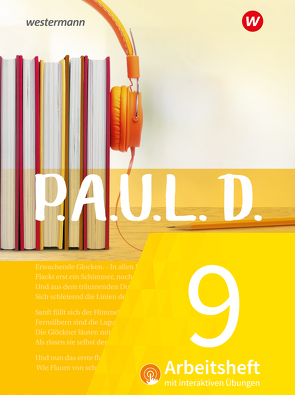 P.A.U.L. D. – Persönliches Arbeits- und Lesebuch Deutsch – Für Gymnasien und Gesamtschulen – Neubearbeitung von Aland,  Sabine, Bartoldus,  Thomas, Diekhans,  Johannes, Fuchs,  Michael, Gehlen,  Lukas, Greiff-Lüchow,  Sandra, Herrmann,  Dietrich, Janke,  Daniela, Radke,  Frank, Rojahn,  Siegfried G., Schünemann,  Luzia, Schwake,  Timotheus, Sigge,  Achim, Strube,  Janna, Wölke,  Alexandra, Zurwehme,  Martin