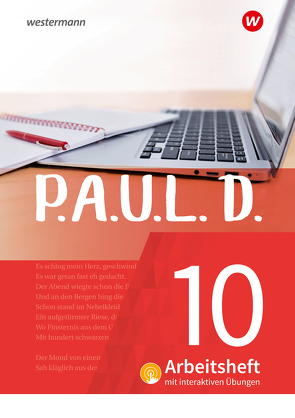 P.A.U.L. D. – Persönliches Arbeits- und Lesebuch Deutsch – Für Gymnasien und Gesamtschulen – Neubearbeitung von Aland,  Sabine, Bartoldus,  Thomas, Diekhans,  Johannes, Fuchs,  Michael, Gehlen,  Lukas, Greiff-Lüchow,  Sandra, Herrmann,  Dietrich, Janke,  Daniela, Radke,  Frank, Rojahn,  Siegfried G., Schünemann,  Luzia, Schwake,  Timotheus, Sigge,  Achim, Strube,  Janna, Wölke,  Alexandra, Zurwehme,  Martin